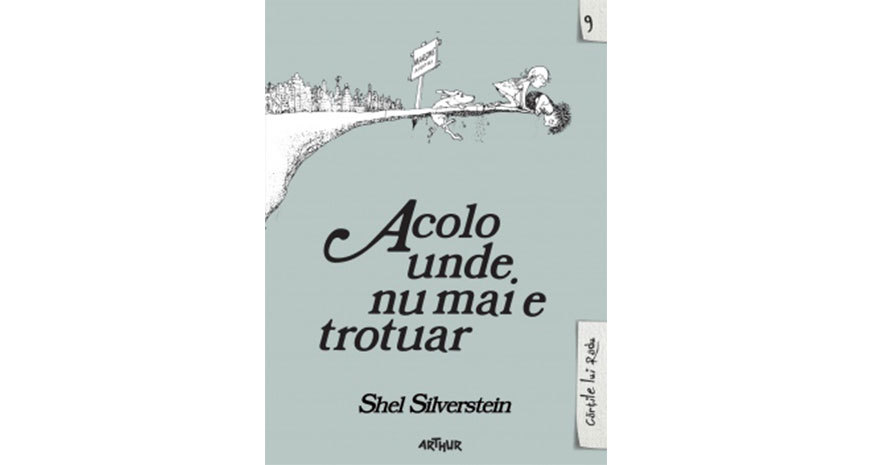 „Acolo unde nu mai e trotuar / Where the Sidewalk Ends”, de Shel Silverstein (fragmente în avanpremieră)