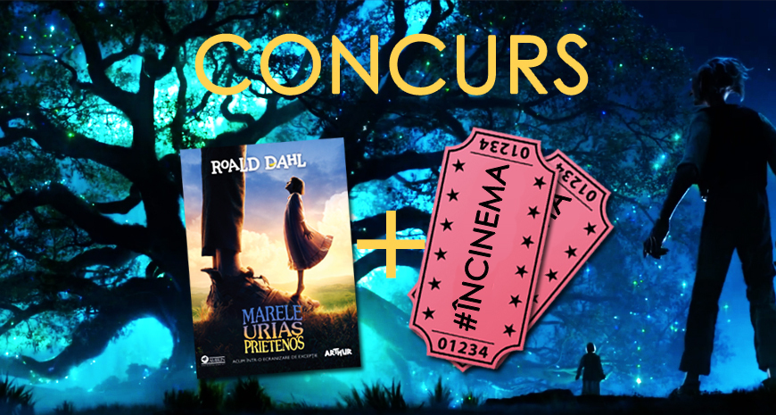 Concurs „Marele Uriaș Prietenos”, de Roald Dahl: carte și film [încheiat]