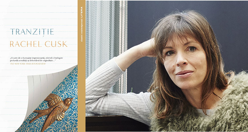 „Tranziție”, de Rachel Cusk (fragment în avanpremieră) 